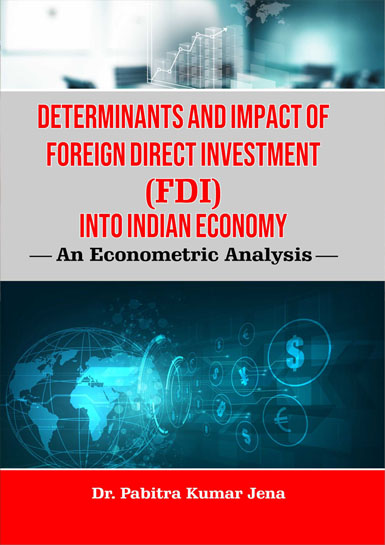 DETERMINANTS AND IPACT OF FOREIGN DIRECT INVESTMENT (FDI) INTO INDIAN ECHONOMY