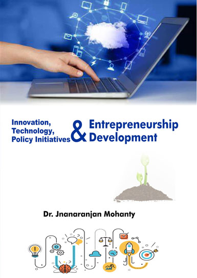 Innovation, Technology, Policy Initiatives and Entrepreneurship Development 