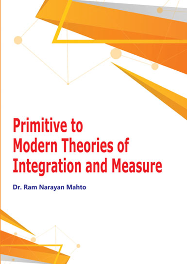 Primitive to Modern Theory of Integration and Measure