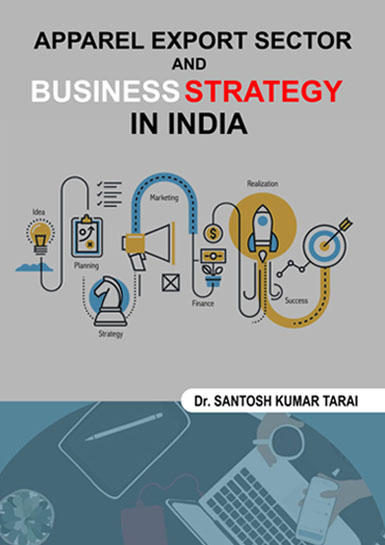  APPAREL EXPORT SECTION AND BUSINESS STRATEGY IN INDIA 